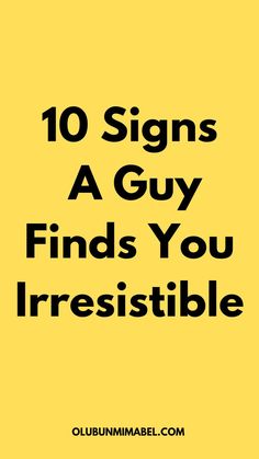 Signs A Guy Finds You Irresistible How To Be Irresistible, Relationship Posts, Love Advice, Inspirational Quotes About Love, Love Tips, Ways To Communicate, Happy Relationships, It's Meant To Be, Proud Of You