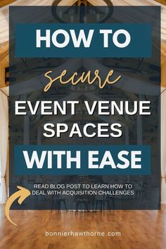 an event venue with text overlaying how to secure event venue spaces with ease