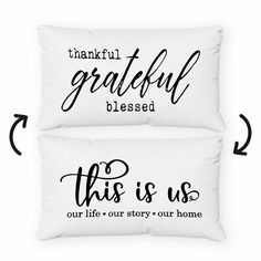 two pillow cases with the words grateful and this is us printed on them in black ink