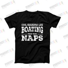 Cool Grandpas Go Boating Then Take Naps T-Shirt - Best Grandpa Ever, Cool Grandpa Tee, Funny Grandpa T-Shirt, Grandpa Birthday Gift by perfectteesonline on Etsy Modern Fit, Niagara Falls, Cotton Shorts, Neck T Shirt, Favorite Outfit