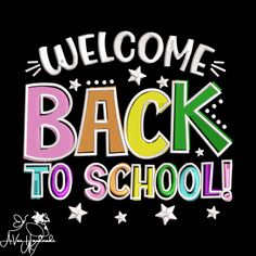 the words welcome back to school written in bright colors on a black background with stars