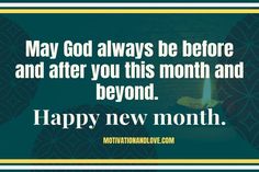 a candle with the words may god always be before and after you this month and beyond