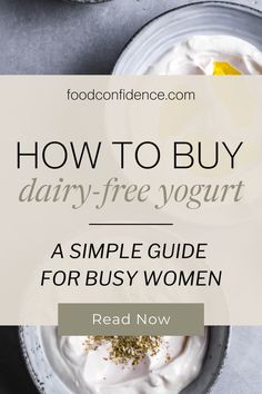 a bowl of yogurt with the title how to buy dairy - free yogurt