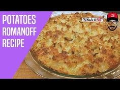 a close up of a pie on a pan with the words potatoes and romanoff recipe