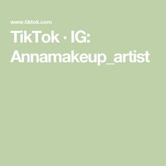 TikTok · IG: Annamakeup_artist