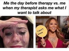 a woman holding up a sign that says, me the day before therapy vs me when my therapist asks me what i want to talk about