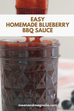 Close-up of a jar filled with rich, homemade blueberry BBQ sauce Bourbon Bbq Sauce Recipe, Meat Marinades, Bbq Sauce Homemade Easy, Homemade Bbq Sauce Recipe, Barbecue Sauce Recipes, Homemade Condiments, Bbq Sauce Recipe