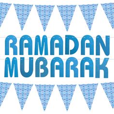 the words ramadan mubarak are displayed in blue and white pennants on a white background