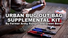 the urban bug out bag supplement kit by form army ranger and green berete