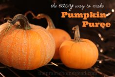 three pumpkins sitting on top of an oven rack with the words, the easy way to make pumpkin puree