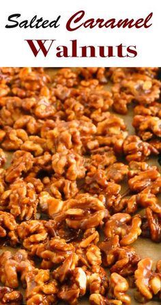 salted caramel walnuts on a baking sheet with the words salted caramel walnuts