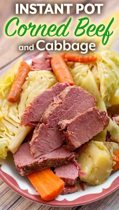 the instant pot corned beef and cabbage is on a red plate with carrots