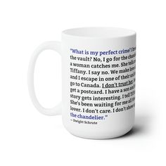 A gift for the person in your life that can't go a day without The Office and always has a trusty Office quote ready for reference at anytime!  The Office Mug, The Perfect Crime, Dwight Shrute, Office Quotes, The Office, Michael Scott Gifts Ceramic Mug 15oz It's microwave-safe, and can be washed in dishwasher or easily cleaned with a mild detergent.  .: White ceramic .: 15 oz (0.44 l) .: Rounded corners .: C-handle .: Lead and BPA-free The Office Mug, The Office Michael Scott, Office Michael Scott, The Office Mugs, Office Quote, Office Quotes, Michael Scott, Office Gifts, Rounded Corners