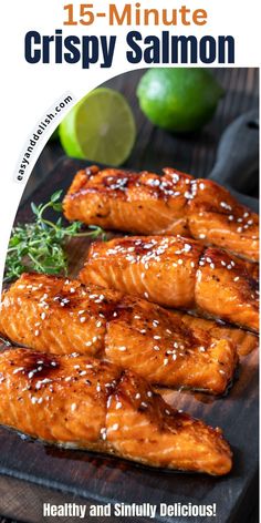 grilled salmon on a cutting board with limes in the background and text that reads 15 - minute crispy salmon