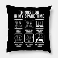 a black pillow with white text that says things i do in my spare time