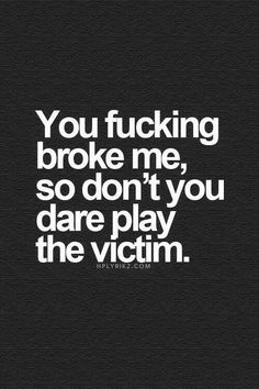 !!!!!!!! Play The Victim, Family Betrayal, Betrayal Quotes, Really Deep Quotes, Breakup Quotes, Ideas Quotes, Visual Statements, Deep Thought Quotes