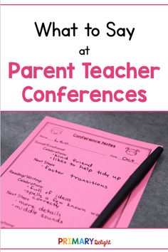 a pink paper with the words what to say at parent teacher conferences on it