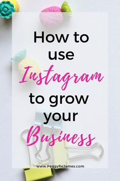 the words how to use instagramm to grow your business on a white background