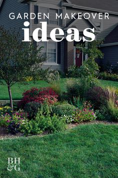 garden makeover ideas in front of a house with the title overlaying it