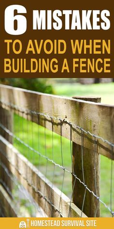 a fence with the words 6 things to avoid when building a fence