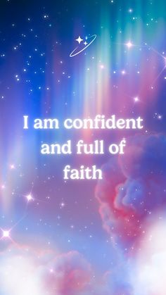 an image with the words i am confident and full of faith