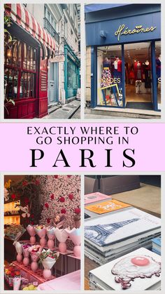 several different shops with the words exactly where to go shopping in paris