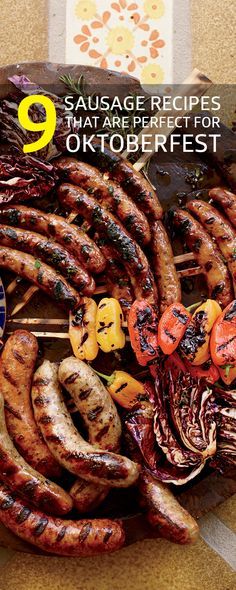 sausages and vegetables on skewers with the title 9 sausage recipes for oktoberfest