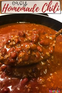 a spoon full of chili and beans in a skillet with the title easy homemade chili