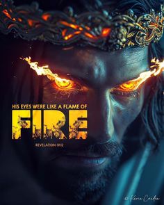 the face of jesus with flames coming out of his eyes and an inscription that reads, fire