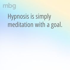 the words hypnosis is simply meditation with a goal are in front of a blue and yellow background