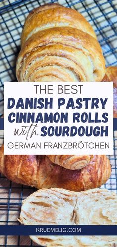 the best danish pastry cinnamon rolls with sourdough on a cooling rack and text overlay