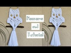 crocheted owl decoration hanging on a wall with text overlay that reads,'macrame owl tutorial '