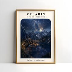 a framed poster hanging on the wall in front of a white wall that reads, velarris city of starlight welcome to night court