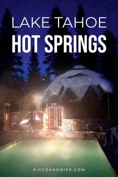 a house with the words lake tahoe hot springs on it's front cover