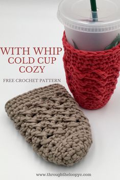 a crocheted cup cozy with a straw in it and the text, with whip cold cup cozy free crochet pattern