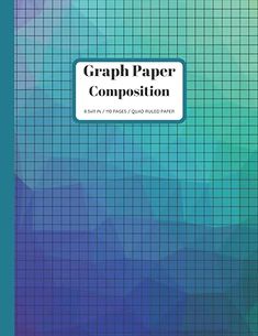 a book cover with the words graph paper composition written in blue, green and purple colors