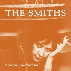 "Louder Than Bombs" Album cover by The Smiths The Smiths Poster, Hatful Of Hollow, Vinyl Collection, Joy Division, Mia 3