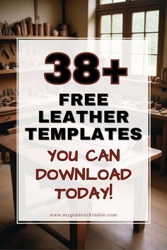 a wooden table with the words 38 + free leather templates you can download today