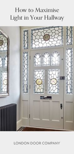 a white door with stained glass and the words how to maintain light in your hallway