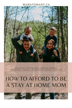 a family with the text how to aford to be as stay at home mom