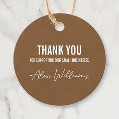 thank you for supporting our small businesses with this round gift tag that reads, thank you for supporting our small businesses