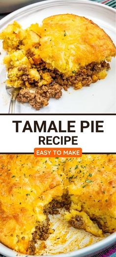 a close up of a pie on a plate with the words tamale pie recipe