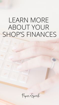 a person typing on a keyboard with the words learn more about your shops'finance