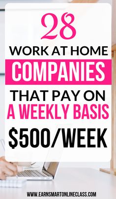 a woman working on her laptop with the words work at home companies that pay on a weekly basis $ 500 / week