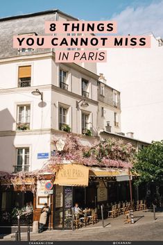 a building with the words 8 things you cannot miss in paris on it's front