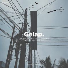 an advertisement for gelap with birds flying in the sky and power lines behind it