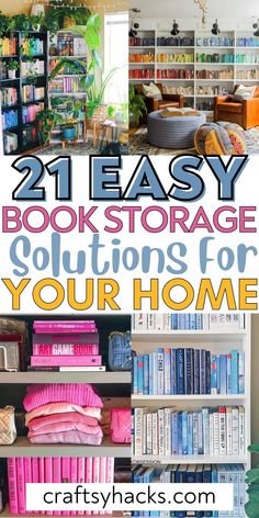 bookshelves with text that reads 21 easy book storage solutions for your home