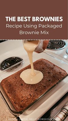 the best brownies recipe using packaged brownie mix is being poured into a baking pan