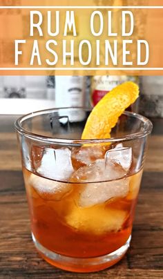 the rum old fashioned cocktail is garnished with an orange slice