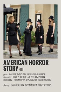 the poster for american horror story 2011 shows three women in black dresses and hats, one holding an umbrella